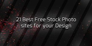 Read more about the article 21 Best Free Stock Photo Sites for your Design