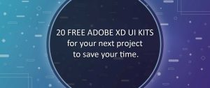 20 free adobe xd UI kit for your next project to save your time.