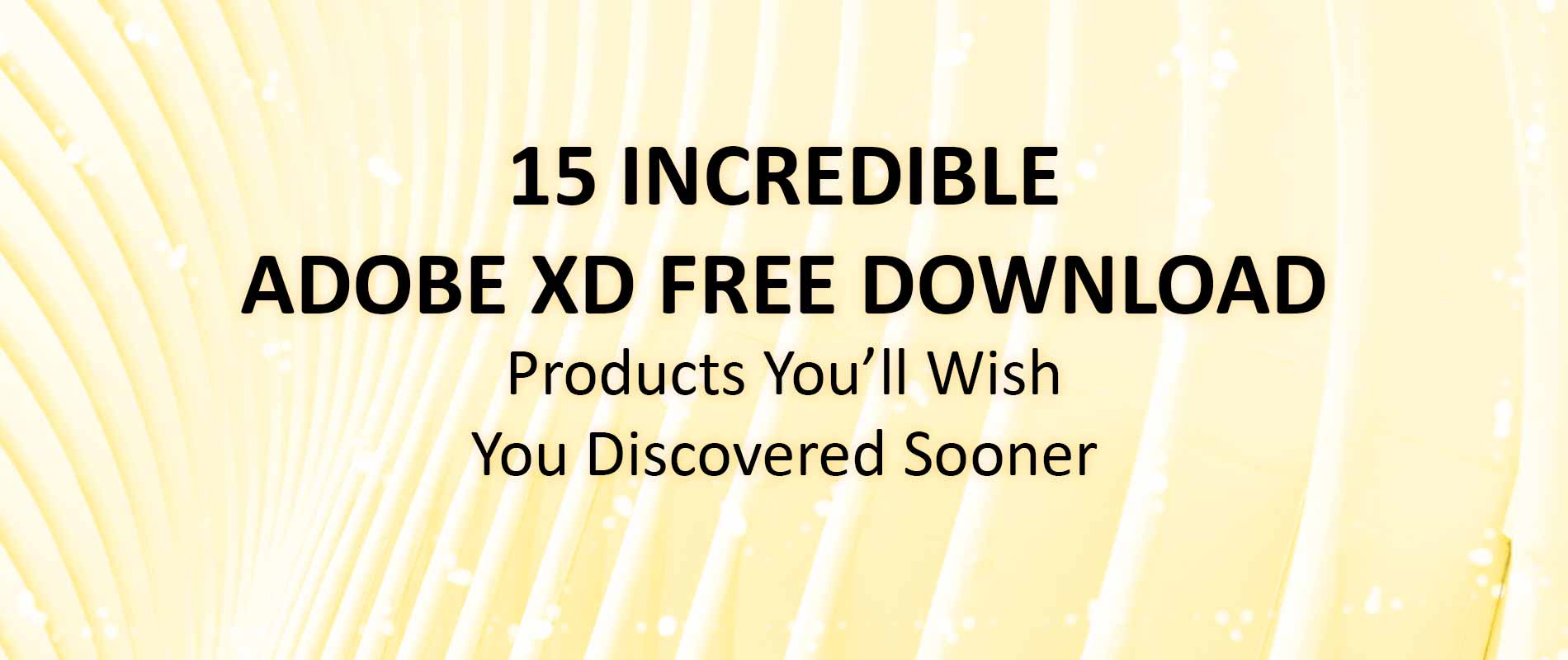 You are currently viewing 15 Incredible Adobe Xd Free Download Products You’ll Wish You Discovered Sooner